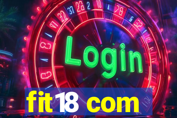 fit18 com